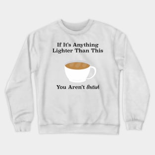 The Correct British Tea Crewneck Sweatshirt